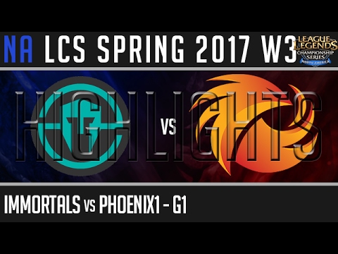 Immortals vs Phoenix1 Highlights Game 1 - NA LCS W3D1 Spring 2017 - IMT vs P1 G1