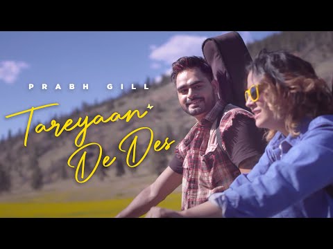 Tareyaan De Des | Prabh Gill | Maninder Kailey | Desi Routz | Latest Punjabi Song 2023