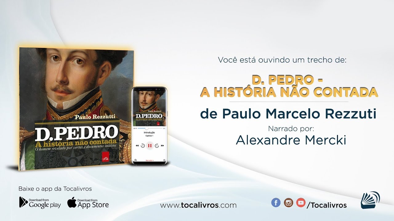 Audiolivro | D. Pedro - A História Não Contada