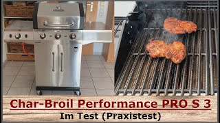 Char-Broil Performance PRO S3 3-Brenner Gasgrill || Review & Test (Praxistest)