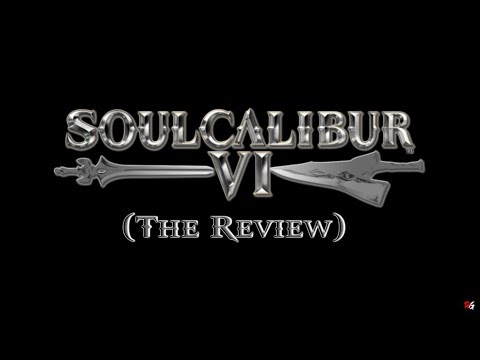 SoulCalibur 6 (The Review)