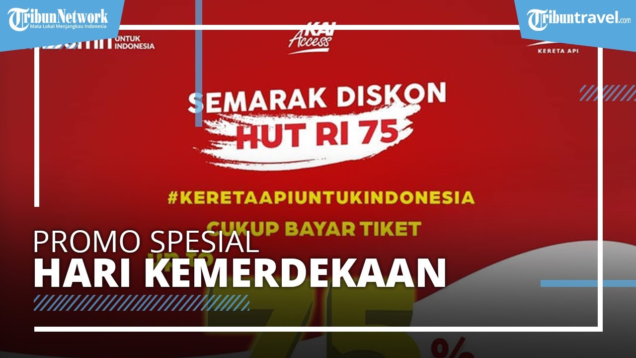 Sambut Peringatan Hari Kemerdekaan Indonesia, PT KAI Beri Promo Potongan Harga & Tiket Kereta Gratis
