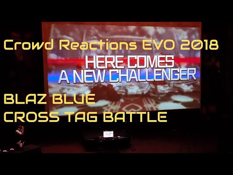 Crowd Reactions to Blazblue Crosstag Battle DLC Bar Fights EVO 2018