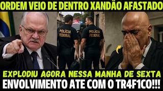 EXPLODIU AGORA ORDEM DE AFASTAMENTO ANTES DE PRONUNCIAMENTO DE MORAES