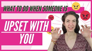 What to Do When You Upset Someone | Healthy Conflict