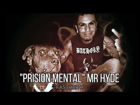 PRISION MENTAL MR HYDE  -FASTHER H