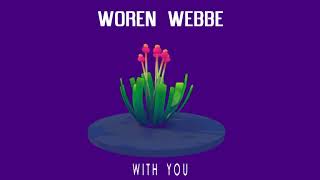 Woren Webbe - With You I’m In Love  best love so