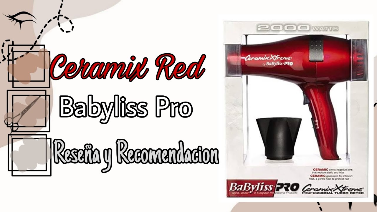 Ceramix Red Babyliss Pro / Reseña y Recomendacion