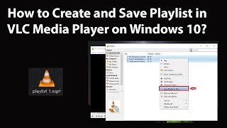 How to Create and Save Playlist in VLC Media Player on Windows 10?