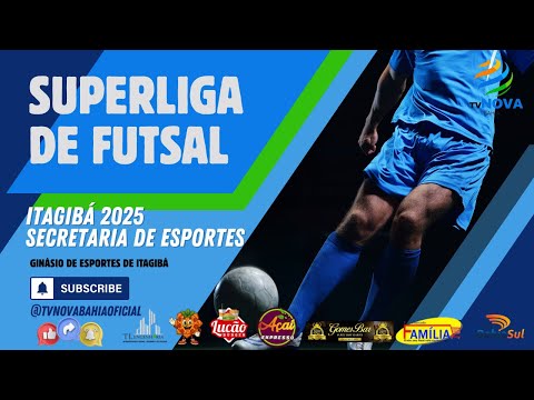 AO VIVO - SUPERLIGA DE FUTSAL ITAGIBÁ 2025 7ª RODADA
