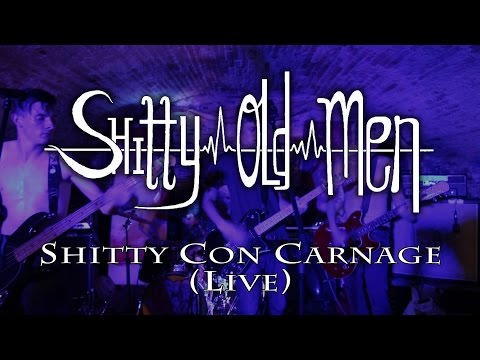 Shitty Old Men - Shitty Con Carnage (Live)