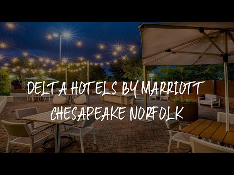 Delta Hotels by Marriott Chesapeake Norfolk Review - Chesapeake , United States of America