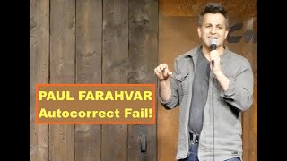 Comedian Paul Farahvar | Autocorrect fail!