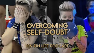 Defeating My Negative Thoughts | Diana Zavjalova | Ten Pin Life Podcast