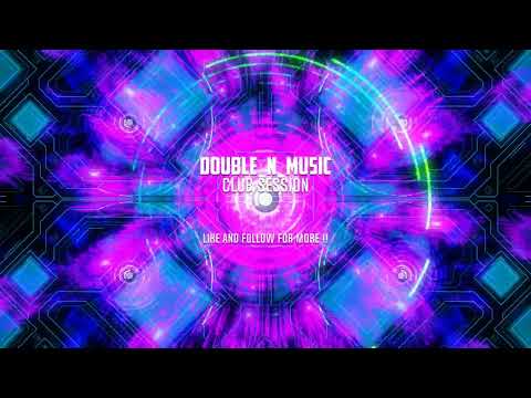 Double_N - Club Session (Afrojack, R3HAB, Marten Hørger, Alok, Flo Rida, Julian Jordan)