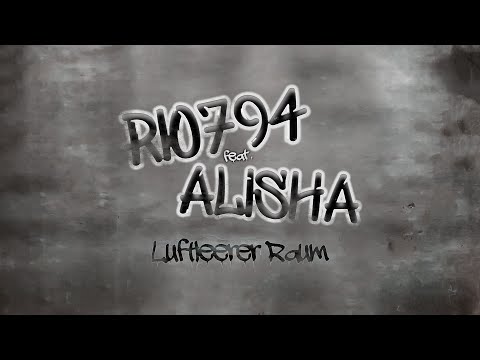 Rio794 x Alisha - Luftleerer Raum (Produced by Dansonn) OFFICIAL VIDEO