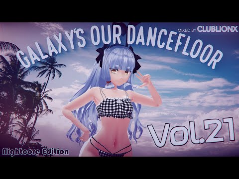 ????Galaxy's our Dancefloor - Vol.21 Nightcore Edition ★ Italo Disco Mix ★ 2 Hour Mix ★