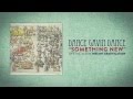 Dance Gavin Dance - Something New 