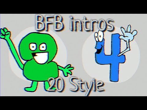 20 style of the bfb intro