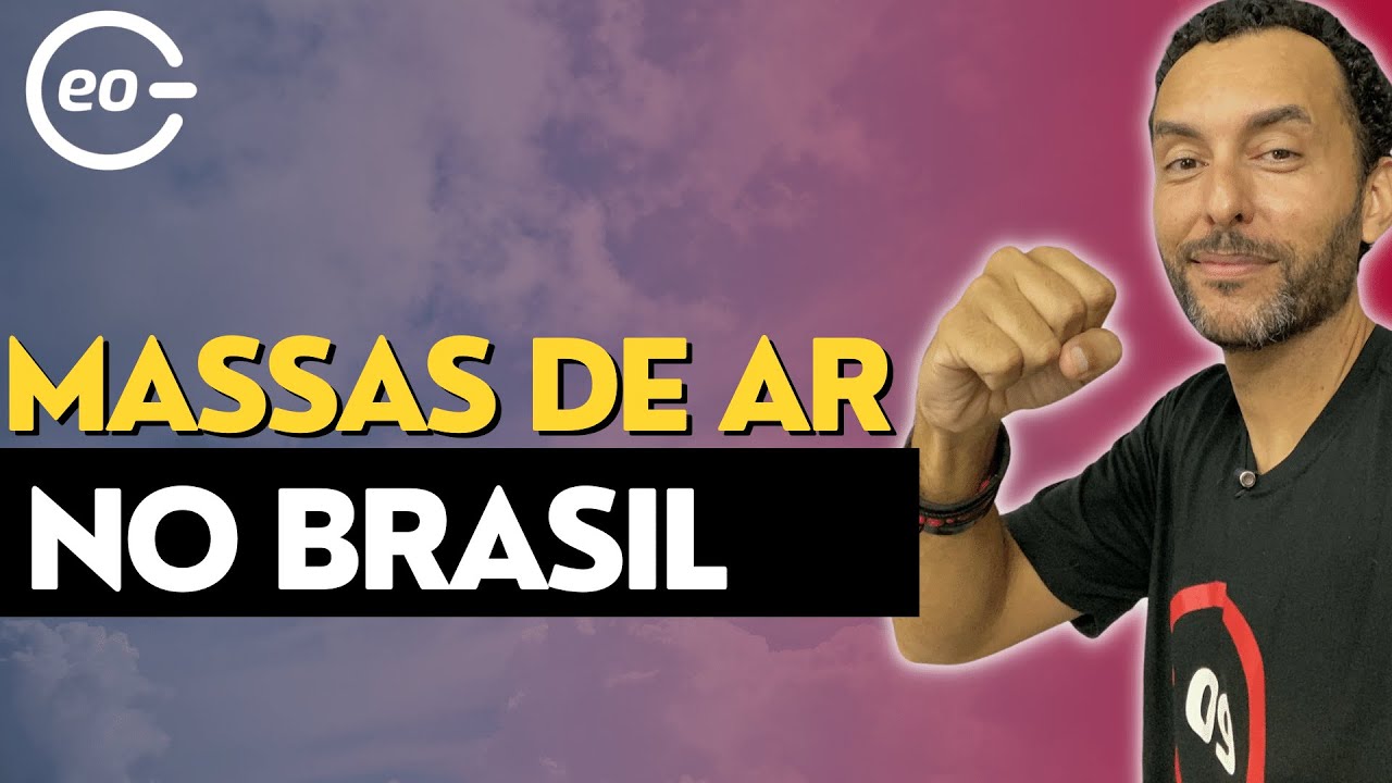 Massas de ar no Brasil - GEOGRAFIA - Polar, Tropical e Equatorial