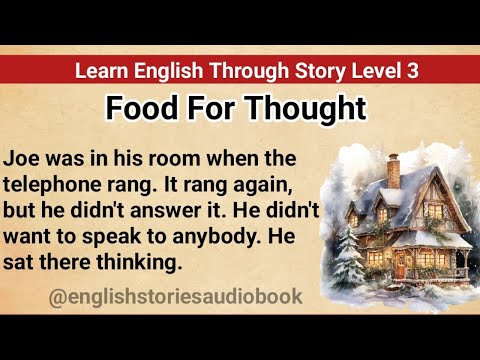 Learn English Through Story Level 3 | Graded Reader Level 3 | English Story| FOOD FOR THOUGHT