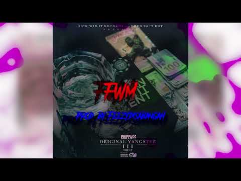 Chippass - FWM (Prod. By FeezyDisABangah) [Audio] #OY3