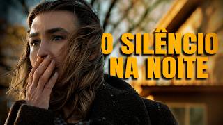 O Silêncio na Noite ◾ DUBLADO EM PORTUGUÊS ◾ FILME COMPLETO ◾🎞 Movie Play