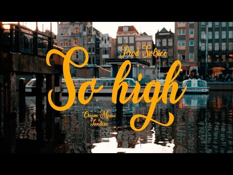 CREAM MAMI & TANDEMONIOS - SO HIGH (VIDEO OFICIAL) DEALERZ 2019
