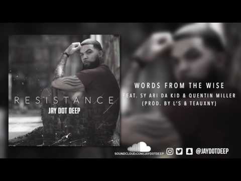 Jay Dot Deep - Words From The Wise feat. Sy Ari Da Kid & Quentin Miller