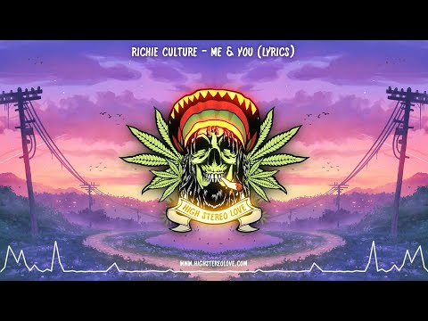 Richie Culture - Me & You (New Reggae 2021 / Lyrics)