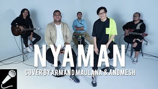 Download lagu Armand Maulana & Andmesh - Nyaman mp3