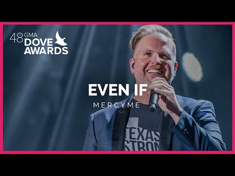 MercyMe: "Even If" (48th Dove Awards)