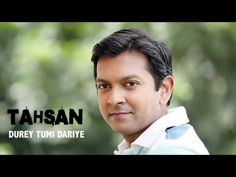 Dure tumi dariye by Tahsan