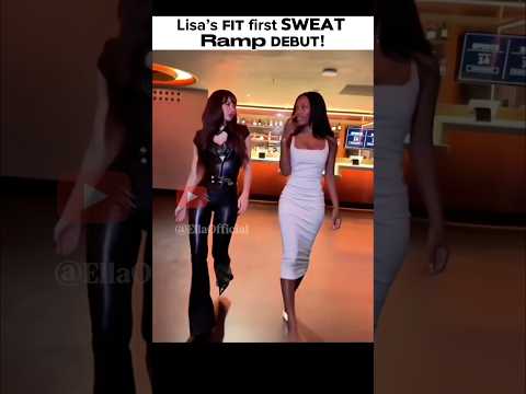 Lisa x SWEAT&rsquo;s First Ramp Is Too Hot to Handle! 🔥🥵#lisa #ytshorts #blackpink #fypviralシ #lloud