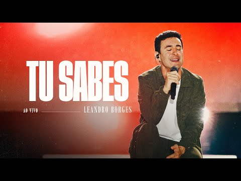 Leandro Borges - Tu Sabes (Ao Vivo)
