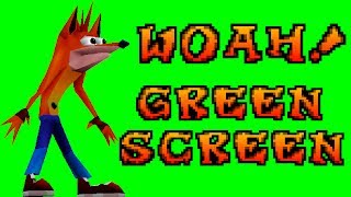 Woah! Green Screen  Original Crash Bandicoot Anima