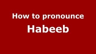 How to pronounce Habeeb
