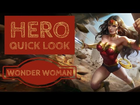 NEW Wonder Woman: Hero Quick Look - Arena of Valor
