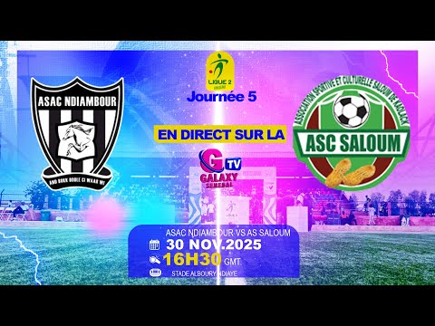 🛑[DIRECT]  NDIAMBOUR 🆚 AS SALOUM 5ÉME JOURNÉE LIGUE 2 SÉNÉGAL