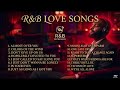 1 HOUR GREATEST LOVE SONGS 16 TIMELESS CLASSIC LOVE SONGS R B REFRESHED