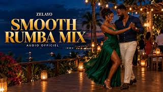 Download lagu ZELAYO - Smooth Rumba Mix | Audio Officiel mp3