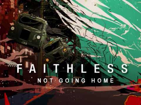 Faithless - Not Going Home