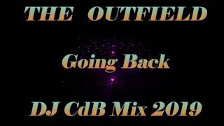 The Outfield - Going Back (DJ CdB Mix 2019)