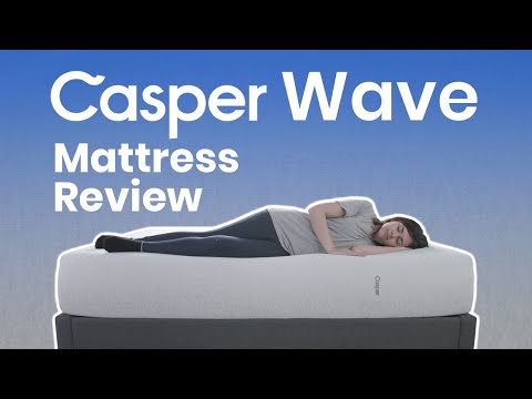 Casper Wave Mattress Review | Like Sleeping on a Cloud? (2019)
