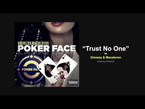Omeezy & Macaleven - Trust No One (Prod by Priv510)