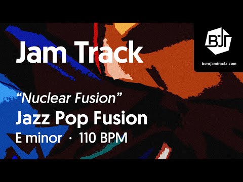 Jazz Pop Fusion Jam Track in E minor "Nuclear Fusion" - BJT #85