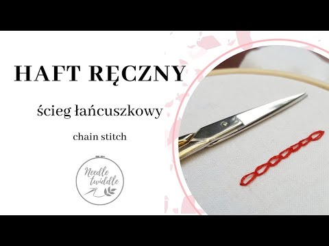 #7 Haft ręczny - ścieg łańcuszkowy (łańcuszek) | Needle Twiddle