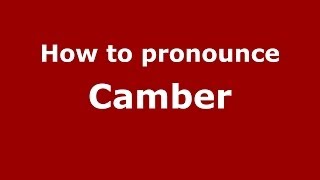 How to pronounce Camber