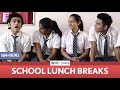 FilterCopy | School Lunch Breaks | Ft. Rohan Shah, Apoorva Arora, Nayana Shyam and Banerjee