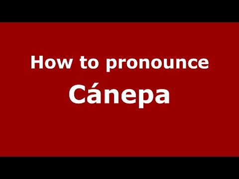 How to pronounce Cánepa (Spanish/Argentina) - PronounceNames.com